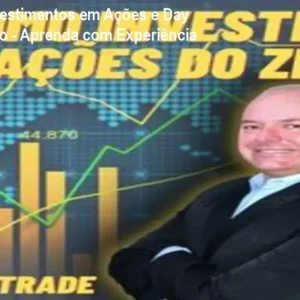 Curso de Investimentos em Ações e Day Trade do Zero - Aprenda com Experiência
