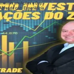 Curso de Investimentos em Ações e Day Trade do Zero - Aprenda com Experiência
