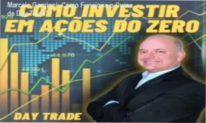 Curso de Investimentos em Ações e Day Trade Marcelo Gargioni bastidores e funcionamento interno