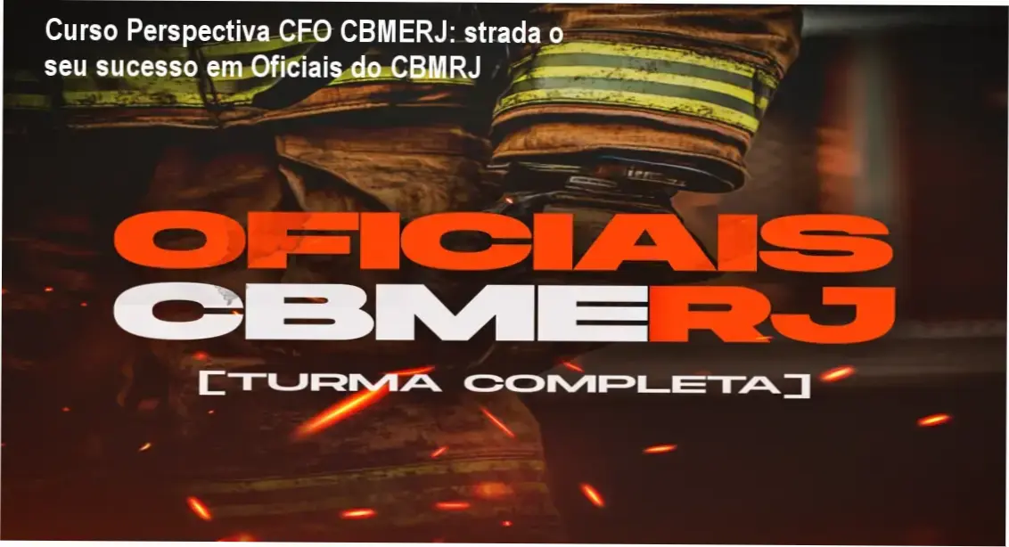 Método CRC do Curso Perspectiva CFO CBMERJ, planejamento personalizado e IA Alfred para preparação completa para concurso de Oficiais do Corpo de Bombeiros Militários do RJ.