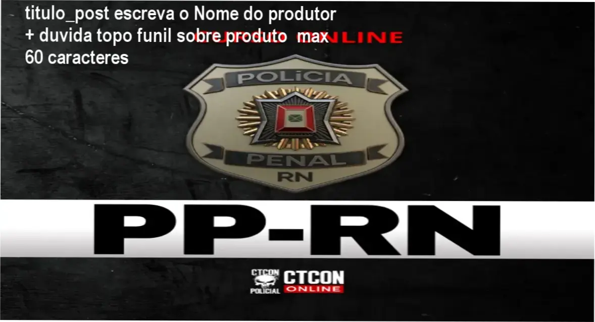 CTCON Policial revela bastidores do curso de Polícia Penal RN