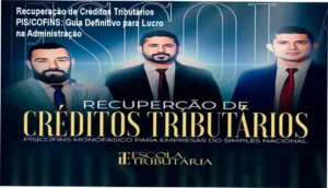 Curso de Recuperação de Créditos Tributários PIS/COFINS Monofásico da Escola Tributária: técnico e prático