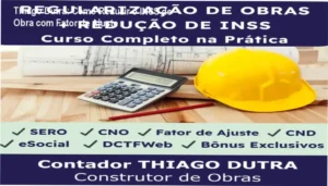 Curso de Redução de INSS de Obras de Thiago Dutra mostrando interface de sistema e cálculos de Fator de Ajuste