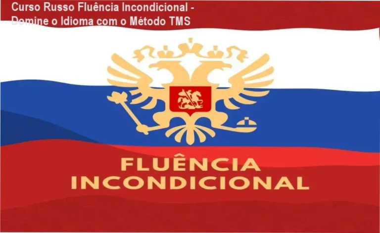 Curso Russo Fluência Incondicional – Domine o Idioma com o Método TMS