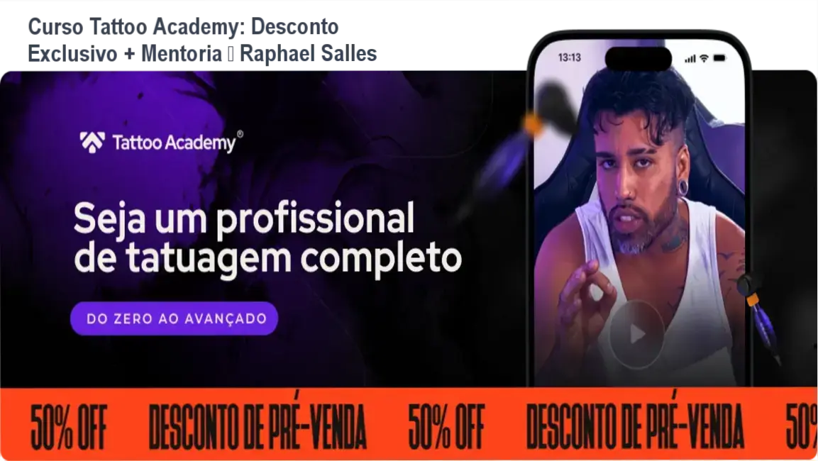 Curso Tattoo Academy de Raphael Salles – autoridade e confiança na formação de tatuadores