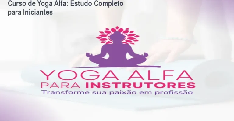 Curso de Yoga Alfa: Estudo Completo para Iniciantes