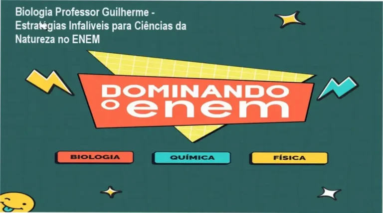 Biologia Professor Guilherme – Estratégias Infalíveis para Ciências da Natureza no ENEM