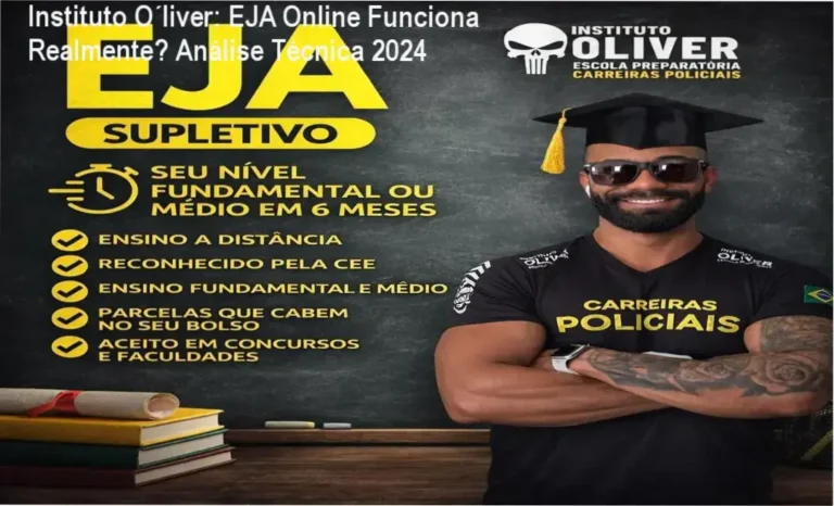 Instituto Óliver: EJA Online Funciona Realmente? Análise Técnica 2024