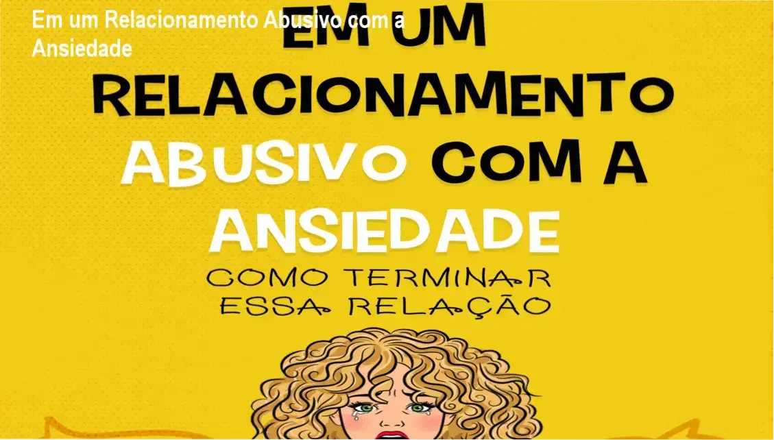 Em um Relacionamento Abusivo com a Ansiedade cover design