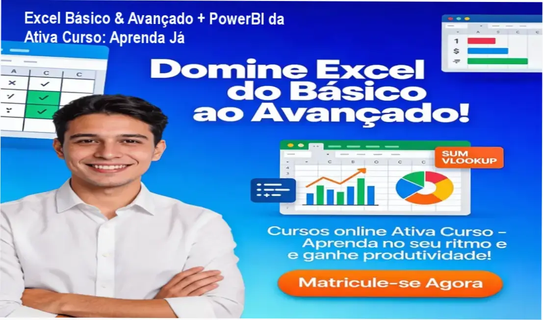Excel Básico & Avançado + PowerBI - Ativa Curso - 56h de carga horária