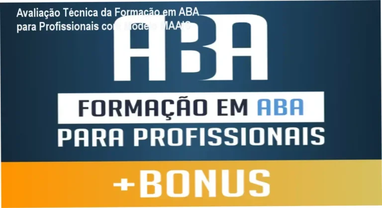 Avaliação Técnica da Formação em ABA para Profissionais com Modelo MAAIS