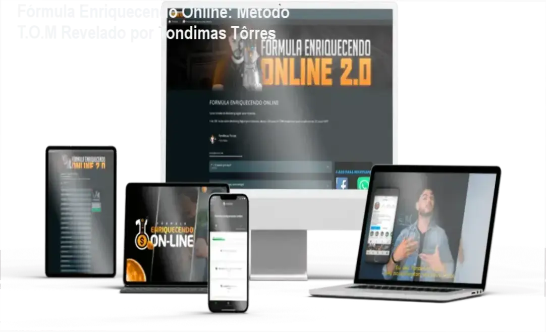 Fórmula Enriquecendo Online - Método T.O.M revelado por Tondimas Tôrres