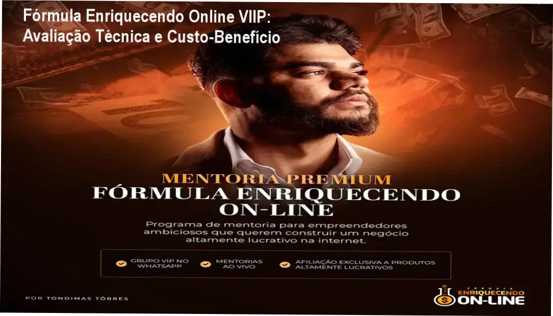 Fórmula Enriquecendo Online VIIP - Resultados e Metodologia de Vendas Online | Tondimas Torres