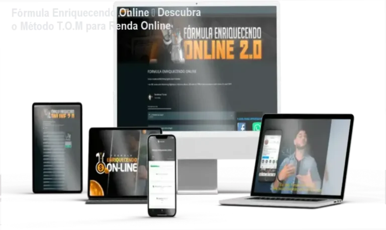 Fórmula Enriquecendo Online – Descubra o Método T.O.M para Renda Online