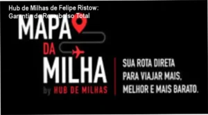 Hub de Milhas de Felipe Ristow – política de reembolso e garantia