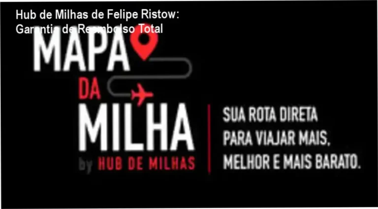 Hub de Milhas de Felipe Ristow: Garantia de Reembolso Total
