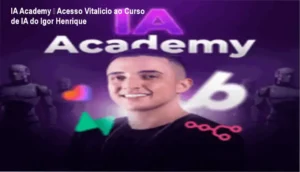 IA Academy de Igor Henrique – acesso vitalício ao curso de IA