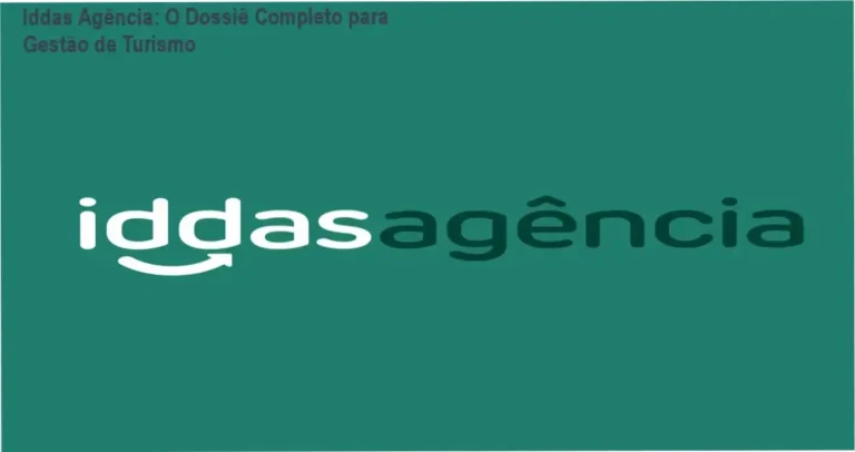 Iddas Agência: O Dossiê Completo para Gestão de Turismo