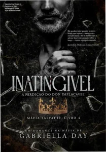 Gabriella Day - A Perdição do Don Implacável: Bastidores e emoção do livro 4 da Máfia Salvatti