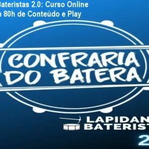 Lapidando Bateristas 2.0: Curso Online Vitalício com 80h de Conteúdo e Play Alongs