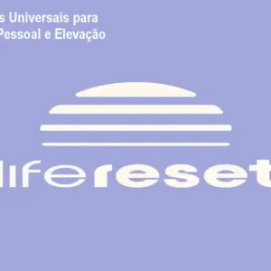 Life Reset: 7 Leis Universais para Transformação Pessoal e Elevação Energética