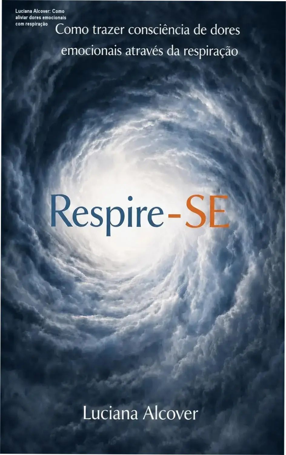 Capa do eBook Respire-SE de Luciana Alcover mostrando técnica de respiração para curar dores emocionais