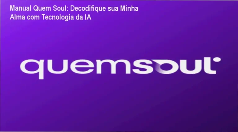 Manual Quem Soul: Decodifique sua Minha Alma com Tecnologia da IA