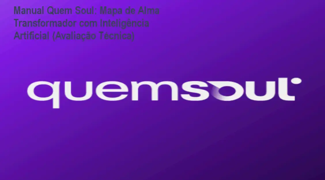 Manual Quem Soul por dentro da Plataforma Quem Soul com análise de IA