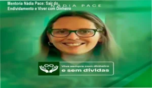 Mentoria Nádia Pace: Estratégias práticas para sair do endividamento e organizar finanças