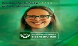 Mentoria Nádia Pace: Funcionamento e estratégias práticas para renegociação de dívidas e organização financeira