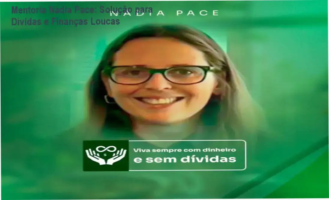 Estratégias práticas de renegociação de dívidas e organização financeira em aulas gravadas da Mentoria Nádia Pace