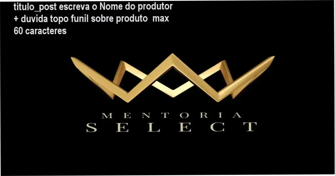 Mentoria Select Elaine Vilar por dentro | Estratégias de lançamento para afiliados avançados