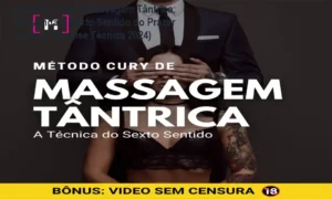 Método Cury de Massagem Tântrica - Analise interna do Protocolo Renssyg para intensificar o prazer