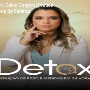 Método Detox 24: Detox Corporal Prático para Profissionais de Estética