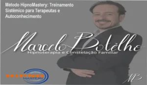 Método HipnoMastery: Treinamento sistêmico com hipnose clínica, PNL e constelação familiar para autoconhecimento e prática profissional