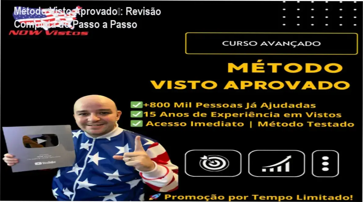 Método Visto Aprovado™ – bastidores e visão interna do passo a passo para visto americano