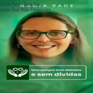 Metodologia Nádia Pace: Saia das Dívidas e Organize Sua Vida Financeira