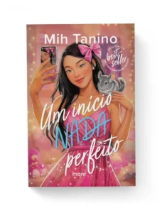 Capa do livro 'Um início nada perfeito' de Mih Tanino mostrando o dilema da fama
