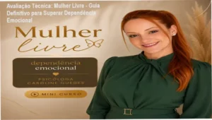 Estrutura interna do curso Mulher Livre com exercícios práticos e acesso à comunidade exclusiva