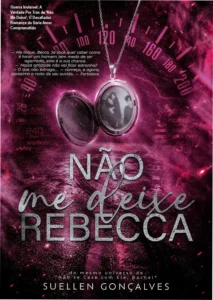 Capa do livro 'Não Me Deixe' com destaque para os personagens-chave e destaque para detalhes da história envolvente