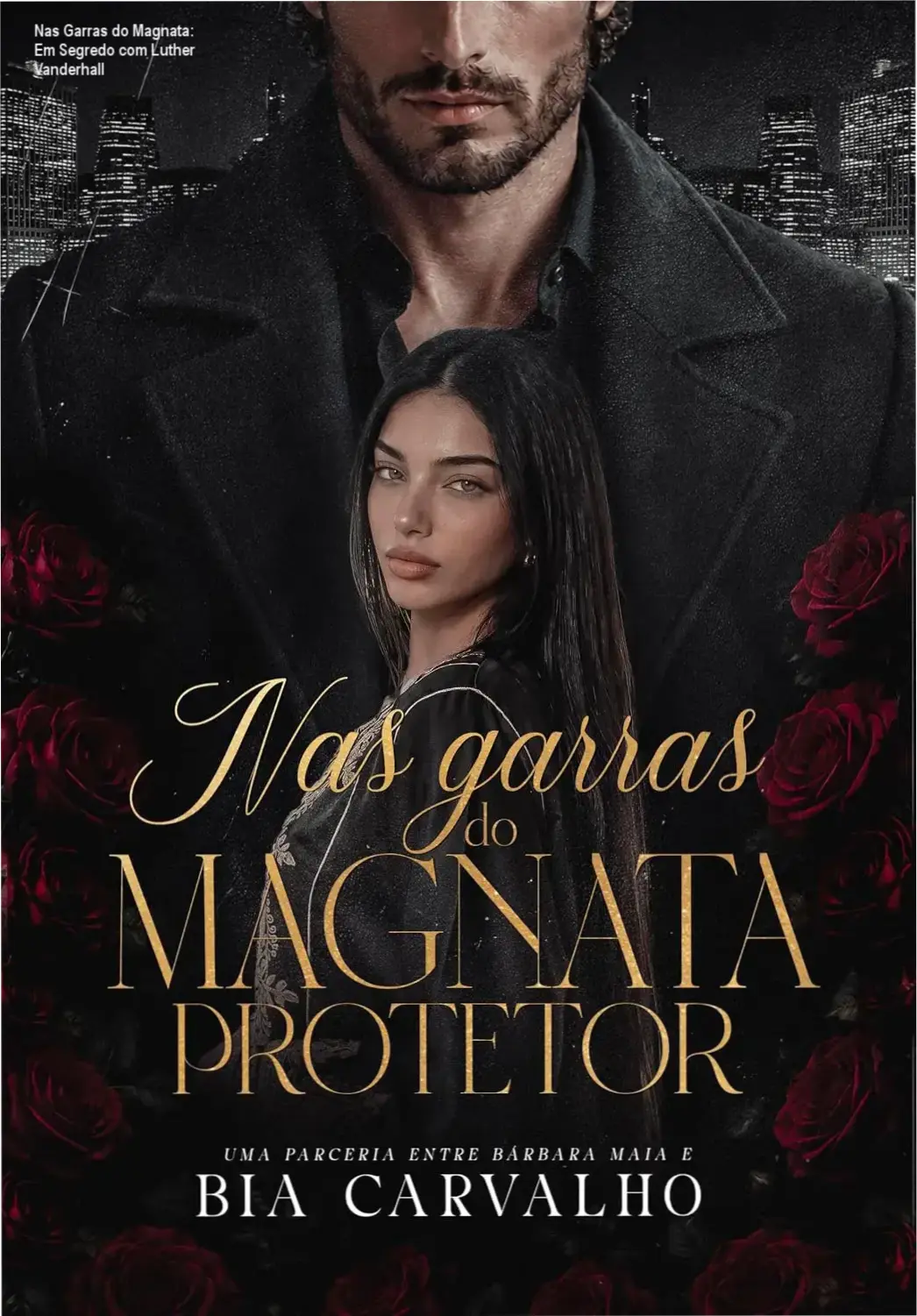 Nas Garras do Magnata Protetor: Bastidores e experiência interna com Luther Vanderhall