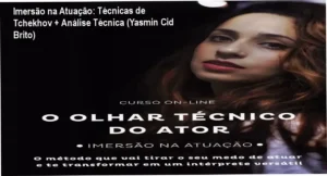 Curso O Olhar Técnico do Ator - Imersão na Atuação por trás das cenas com Yasmin Cid Brito