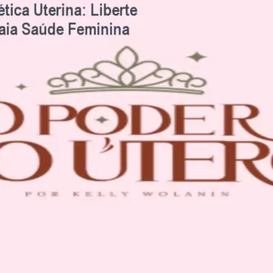 Limpeza Energética Uterina: Liberte Memórias e Atraia Saúde Feminina
