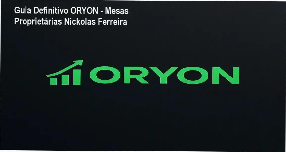 Download gratuito do curso ORYON Mesas Proprietárias de Nickolas Ferreira