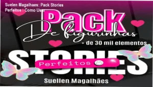 Pack Stories Perfeitos de Suelen Magalhaes bastidores de uso