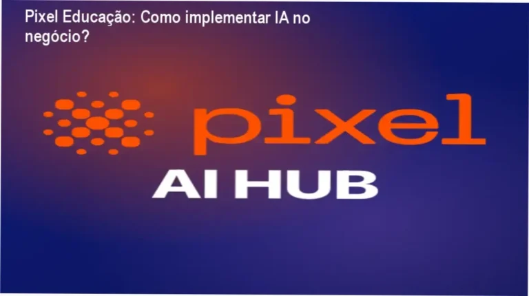 Pixel Educação: Como implementar IA no negócio?