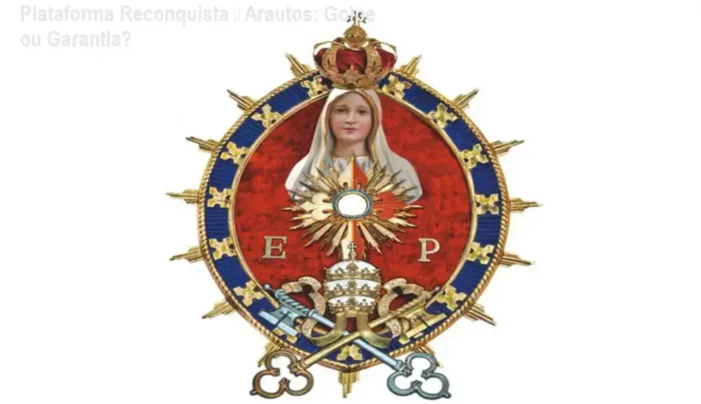 Plataforma Reconquista – Arautos: Golpe ou Garantia?