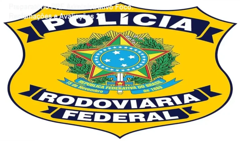 Preparatório PRF Administrativo Foco: Reclamações e Avaliações 2/5