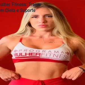 Programa Mulher Fitness: Treino Feminino com Dieta e Suporte