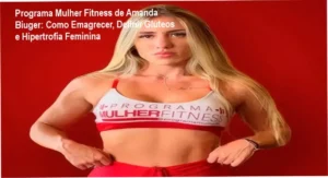 Programa Mulher Fitness de Amanda Biuger | cronograma de 12 meses, dedicação semanal